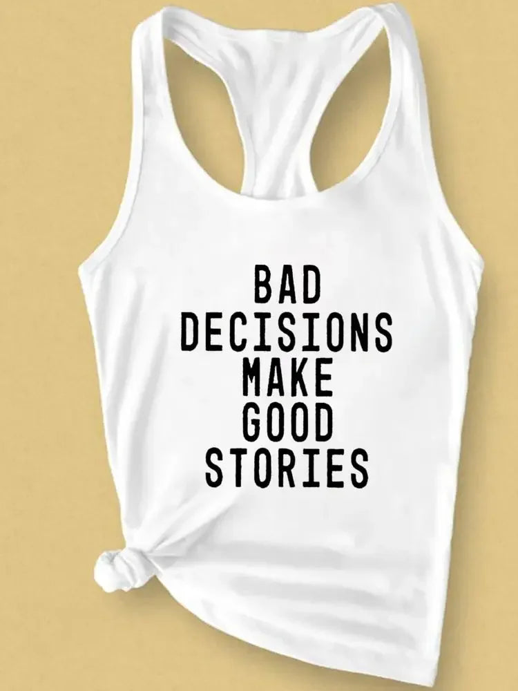 Bad Decisions Make Good Stories Tank Top